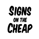 Signs On The Cheap